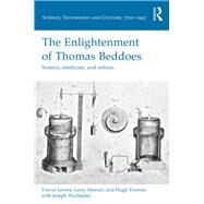The Enlightenment of Thomas Beddoes: Science, medicine, and reform by Levere; Trevor, 9781472488299