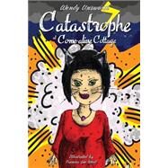 Catastrophe at Come-alive Cottage by Unsworth, Wendy; West, Frances Lee, 9781502798299