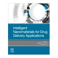 Intelligent Nanomaterials for Drug Delivery Applications by Ahmad, Nabeel; Gopinath, P., 9780128178300