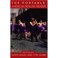 The Portable American Realism Reader by Various (Author); Nagel, James (Editor); Quirk, Tom (Editor), 9780140268300