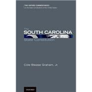 The South Carolina State Constitution by Graham, Cole Blease, 9780199778300