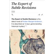 The Expert of Subtle Revisions A Novel by Menger-Anderson, Kirsten, 9780593798300