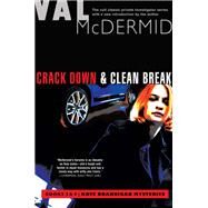 Crack Down and Clean Break by McDermid, Val, 9780802128300