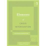 Elements of Crisis Intervention: Crisis and How to Respond to Them, 3rd by James L. Greenstone; Sharon C. Leviton, 9781133168300
