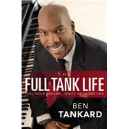 The Full Tank Life by Ben Tankard, 9781455538300