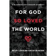 For God So Loved the World by Strickland, Walter R.; Hartman, Dayton, 9781462778300