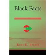 Black Facts by Brown, Ross D., 9781507868300
