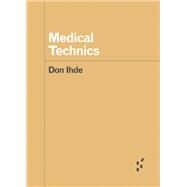 Medical Technics by Ihde, Don, 9781517908300