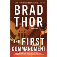 The First Commandment A Thriller by Thor, Brad, 9781982148300