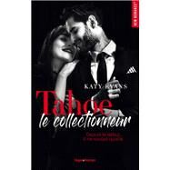Tahoe - Le collectionneur by Katy Evans, 9782755648300