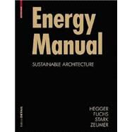 Energy Manual by Hegger, Manfred, 9783764388300
