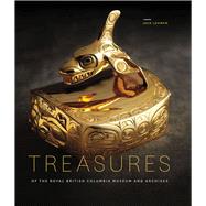 Treasures of the Royal British Columbia Museum and Archives by Lohman, Jack, 9780772668301