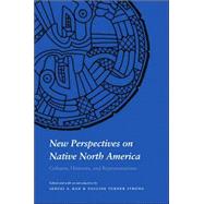 New Perspectives on Native North America by Kan, Sergei; Strong, Pauline Turner; Fogelson, Raymond, 9780803278301