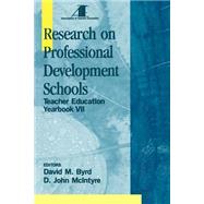 Research on Professional Development Schools : Teacher Education Yearbook VII by David M. Byrd, 9780803968301