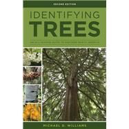 Identifying Trees of the East An All-Season Guide to Eastern North America by Williams, Michael D., 9780811718301
