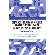 Distance, Equity and Older Peoples Experiences in the Nordic Periphery by , 9781032248301