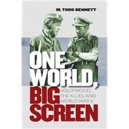One World, Big Screen by Bennett, M. Todd, 9781469628301