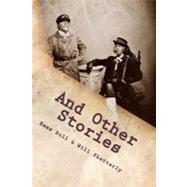And Other Stories by Bull, Emma; Shetterly, Will, 9781477548301