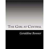 The Girl at Central by Bonner, Geraldine, 9781502738301