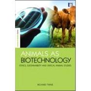 Animals As Biotechnology by Twine, Richard, 9781844078301