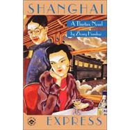Shanghai Express by Chang, Hen-Shui; Lyell, William A., 9780824818302