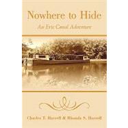 Nowhere to Hide : An Erie Canal Adventure by Harrell, Charles; Harrell, Rhonda S., 9781440118302