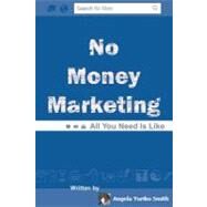 No Money Marketing by Smith, Angela Yuriko; Eye, Amy, 9781477538302