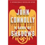 A Song of Shadows A Charlie Parker Thriller by Connolly, John, 9781501118302