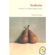 Sodomy: A History of a Christian Biblical Myth by Carden,Michael, 9781904768302