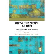 Life Writing Outside the Lines by Karpinski, Eva C.; Chansky, Ricia A., 9780367358303