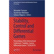 Stability, Control and Differential Games by Tarasyev, Alexander; Maksimov, Vyacheslav; Filippova, Tatiana, 9783030428303
