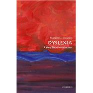 Dyslexia: A Very Short Introduction by Snowling, Margaret J., 9780198818304
