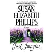 Just Imagine by Phillips Susan E, 9780380808304