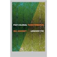 Post-Colonial Transformation by Ashcroft,Bill, 9780415238304
