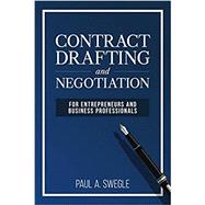 Contract Drafting and Negotiation for Entrepreneurs and Business Professionals by Swegle, Peter A., 9780692138304