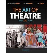 The Art of Theatre Then and Now by Downs, William Missouri; Wright; Ramsey, Erik, 9781111348304
