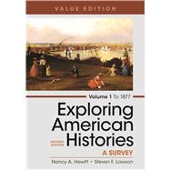 Exploring American Histories,  Volume 1, Value Edition A Survey by Hewitt, Nancy A.; Lawson, Steven F., 9781319038304