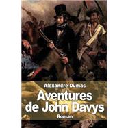 Aventures De John Davys by Dumas, Alexandre, 9781502948304