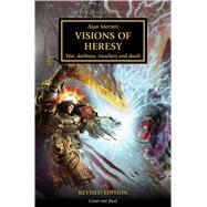 Visions of Heresy by Merrett, Alan; Haley, Guy, 9781784968304