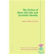 The Fiction of Brian Mccabe and Scottish Identity by Aliaga Lavrijsen, Jessica, 9783034308304