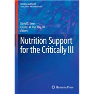 Nutrition Support of the Critically Ill by Seres, David S.; Van Way, Charles W., III, 9783319218304