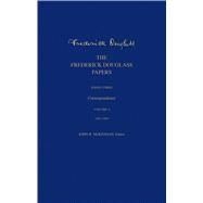 The Frederick Douglass Papers by Douglass, Frederick; McKivigan, John R.; Barnes, L. Diane; Duvall, Jeffrey A.; Hanna, James A., 9780300218305