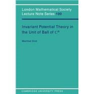 Invariant Potential Theory in the Unit Ball of Cn by Manfred Stoll, 9780521468305