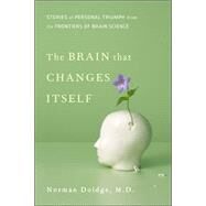 The Brain That Changes Itself Stories of Personal Triumph from the Frontiers of Brain Science by Doidge, Norman, 9780670038305