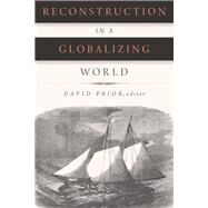 Reconstruction in a Globalizing World by Prior, David, 9780823278305