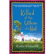 Killed at the Whim of a Hat A Jimm Juree Mystery by Cotterill, Colin, 9781250008305
