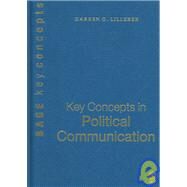 Key Concepts in Political Communication by Darren G Lilleker, 9781412918305