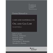 Forms Manual to Cases and Materials on Oil and Gas Law by Lowe, John S.; Anderson, Owen L.; Smith, Ernest E.; Pierce, David E.; Kulander, Christopher S.; Ehrman, Monika U., 9781683288305