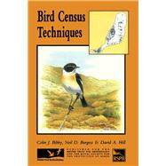 Birds Census Techniques by Colin J. Bibby; Neil D. Burgess; David A. Hill, 9780120958306