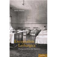 Encephalitis Lethargica During and After the Epidemic by Vilensky, PhD, Joel, 9780195378306